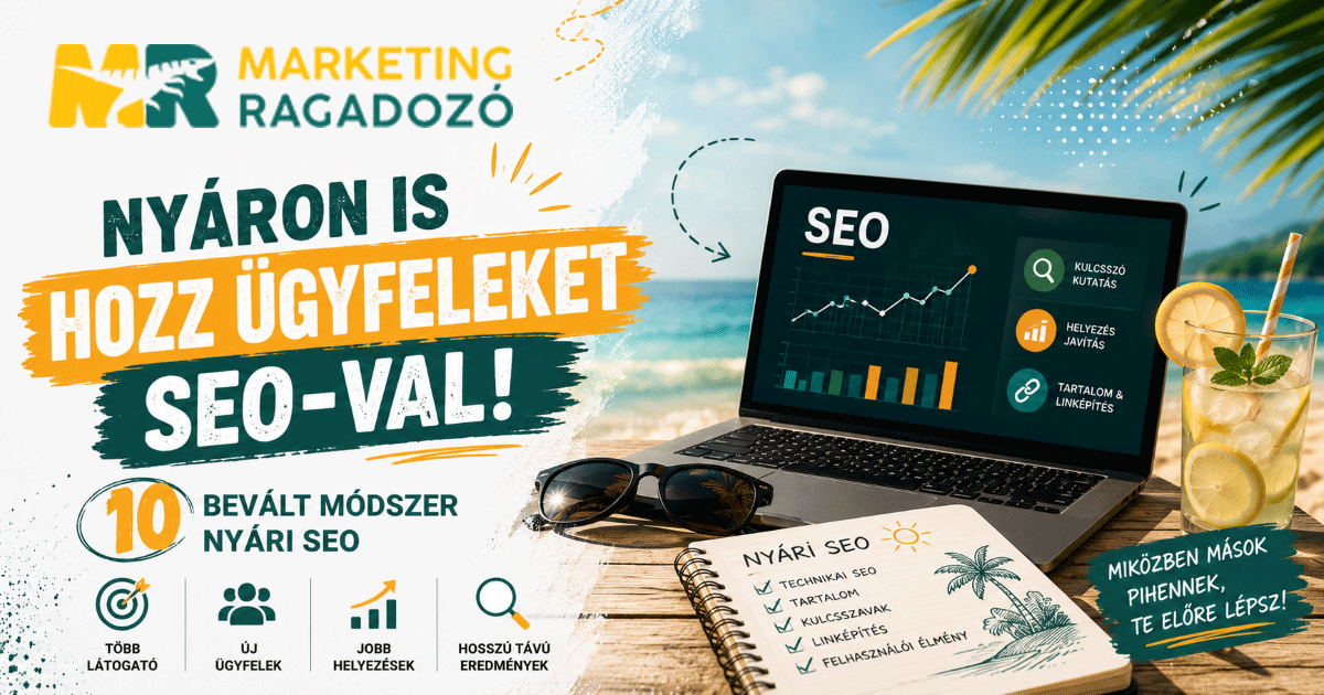 Nyáron is hozz ügyfeleket SEO-val – 10 bevált módszer nyári SEO