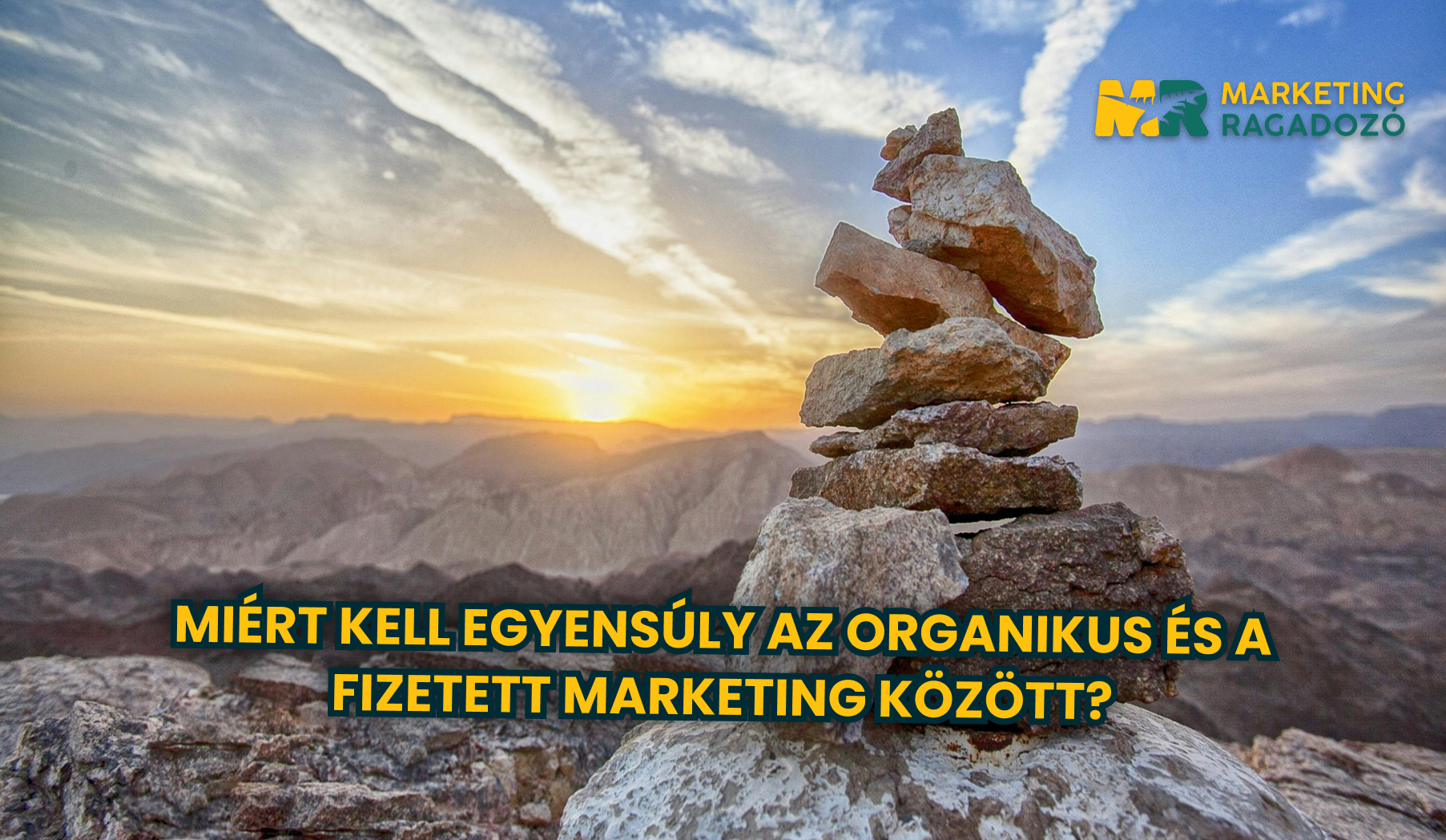Miért kell egyensúly az organikus és a fizetett marketing között?