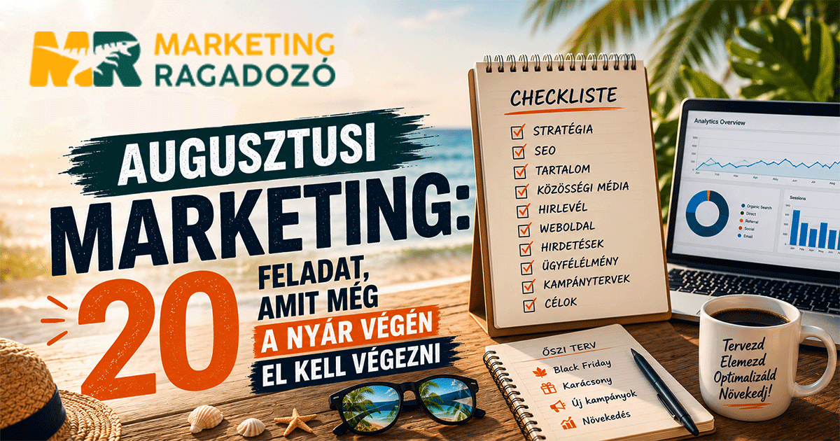 Augusztusi marketing: 20 feladat, amit még a nyár végén el kell végezni