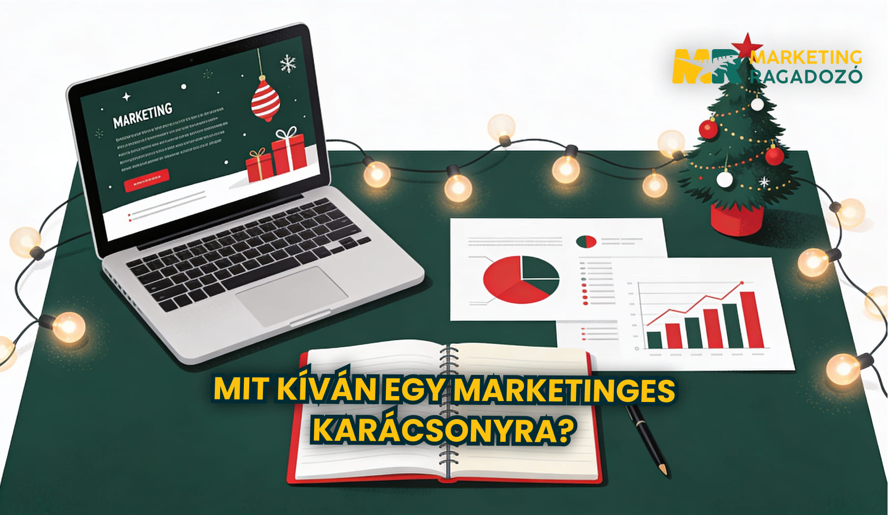 Mit kíván egy marketinges karácsonyra? (Nem, nem még egy hírlevélszoftvert…)