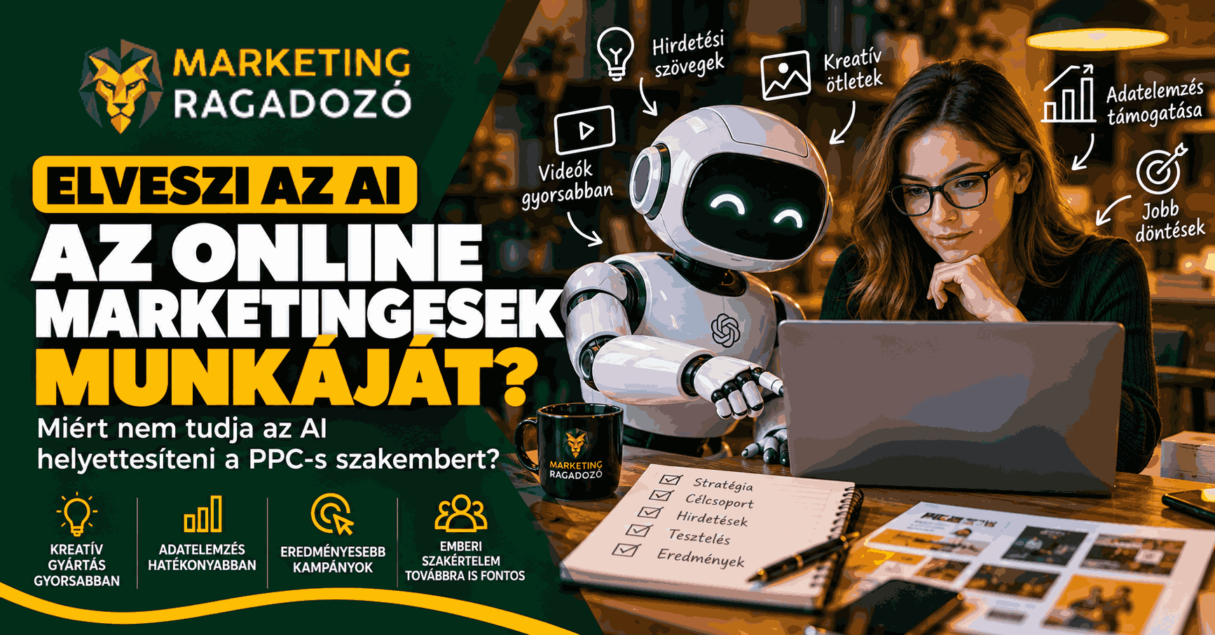 Miért nem tudja az AI helyettesíteni az online marketing szakembert?