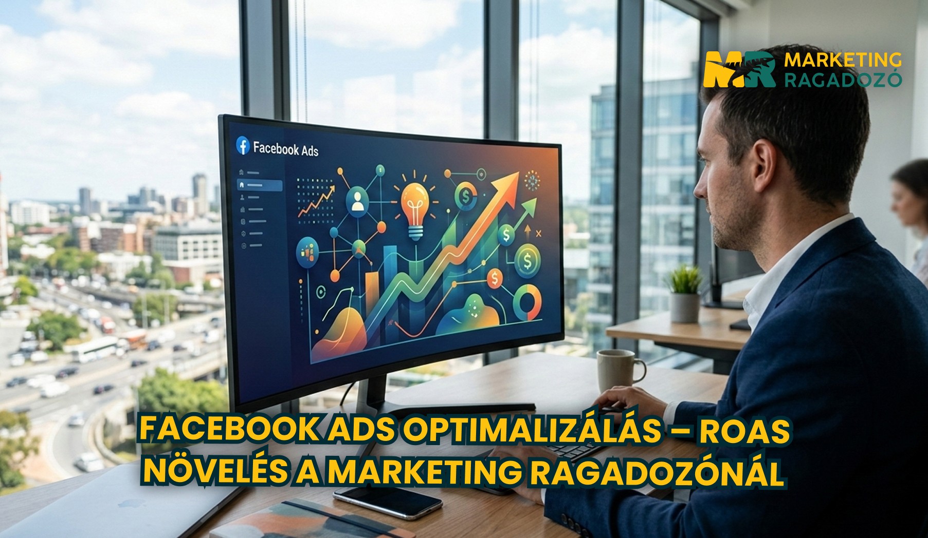 Facebook Ads optimalizálás – ROAS növelés a Marketing Ragadozónál