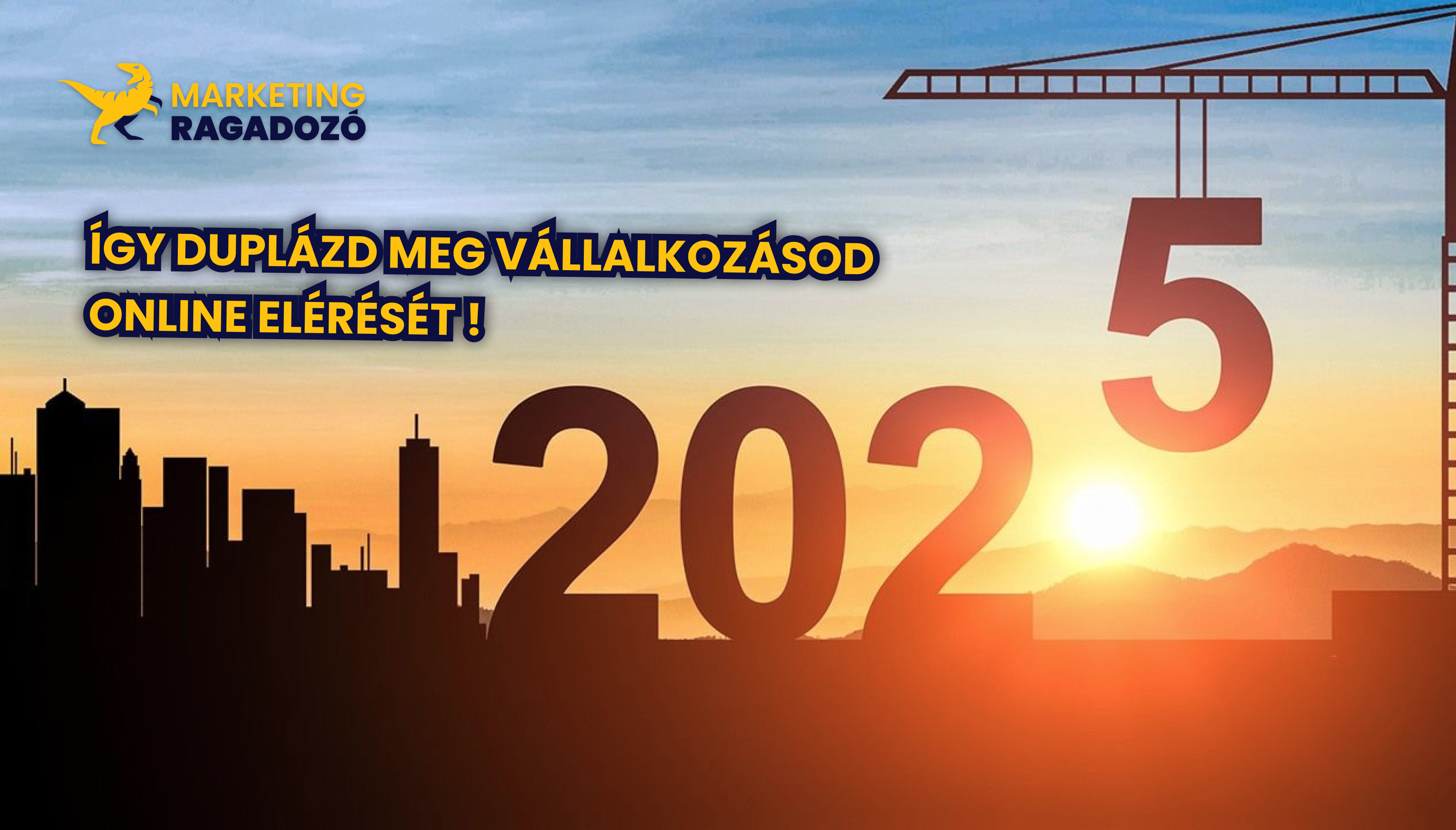 Hogyan duplázhatod meg vállalkozásod online elérését 2025-ben?