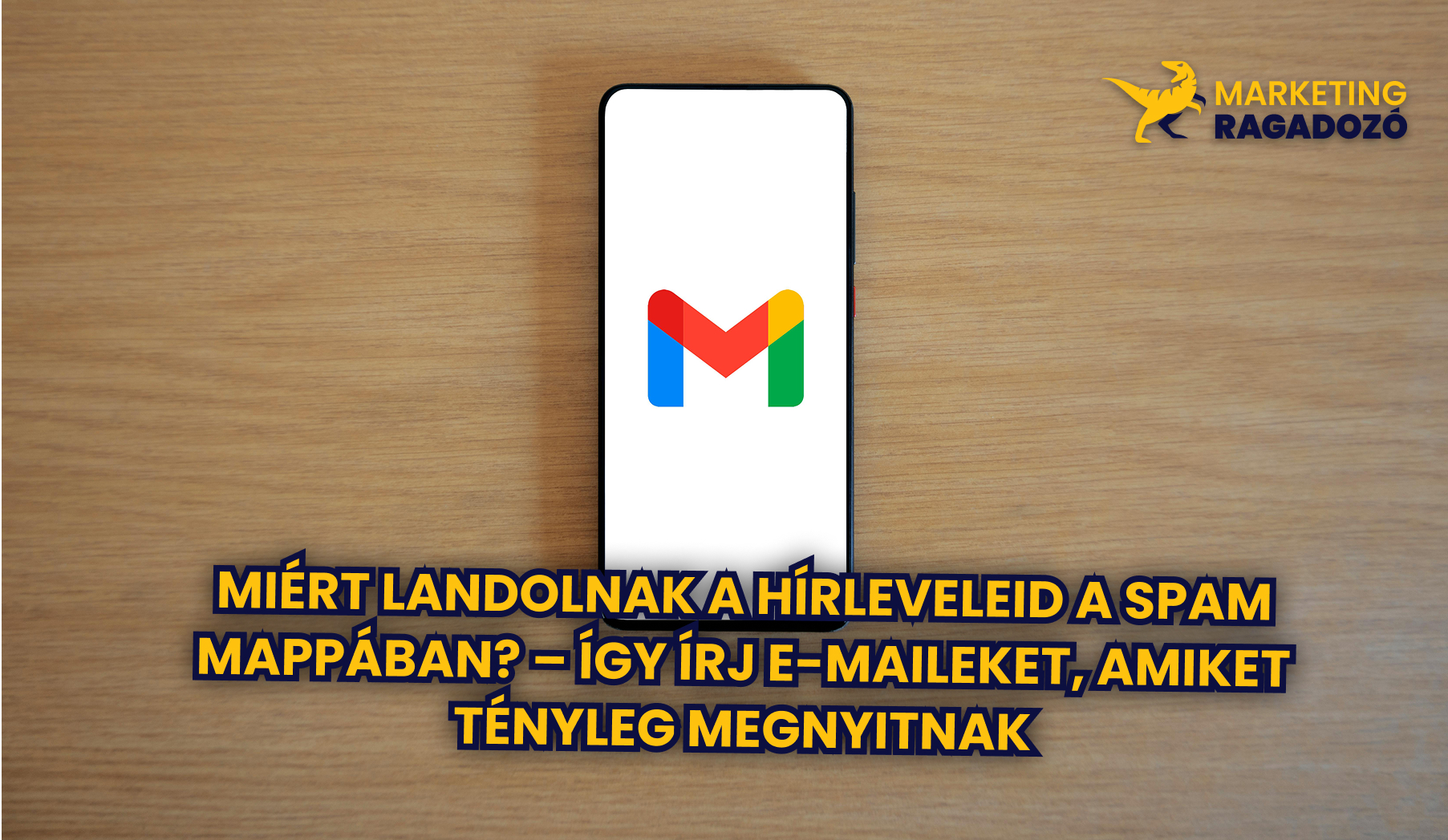 Miért Landolnak a Hírleveleid a Spam Mappában? – Így Írj E-Maileket, Amiket Tényleg Megnyitnak